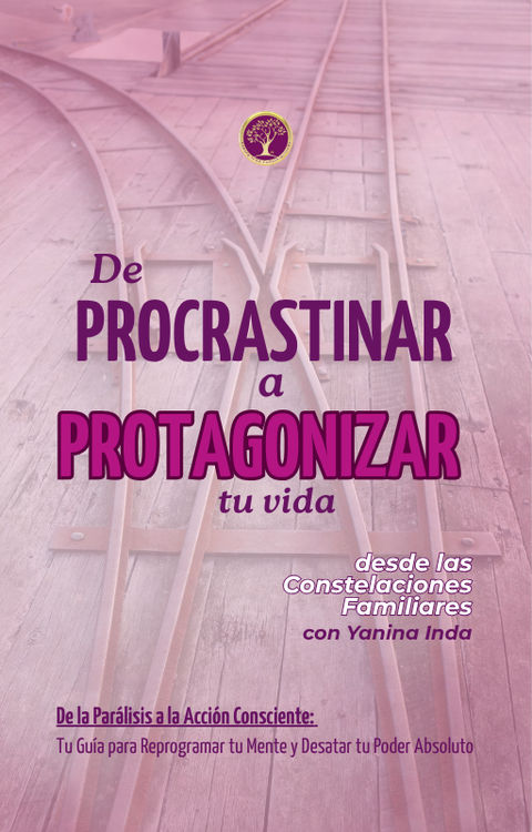 de Procrastinar a Protagonizar tu Vida