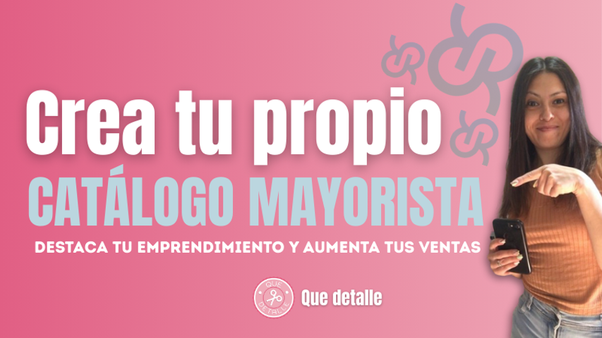 Taller crea tu propio catalogo mayorista
