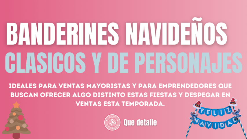 Banderines Navideños, Clasicos y de Personajes.