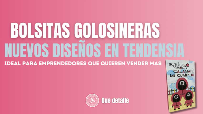 Bolsitas Golosineras Nuevos Diseños en tendensia