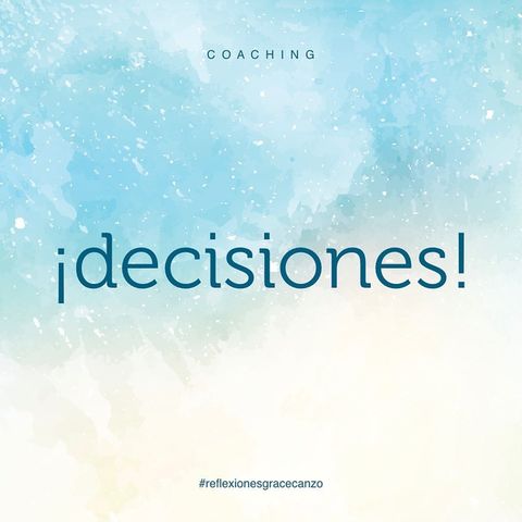 Decisiones: El Poder de Dar el Primer Paso