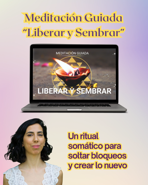 Meditación Guiada: Liberar y Sembrar