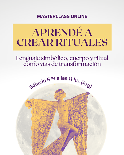 Clase en Vivo: Aprendé a crear rituales (Sábado 6 de Septiembre 2025 11:00 hs.)