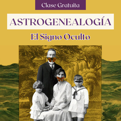 Clase en Vivo de Astrogenealogía: Signo Oculto