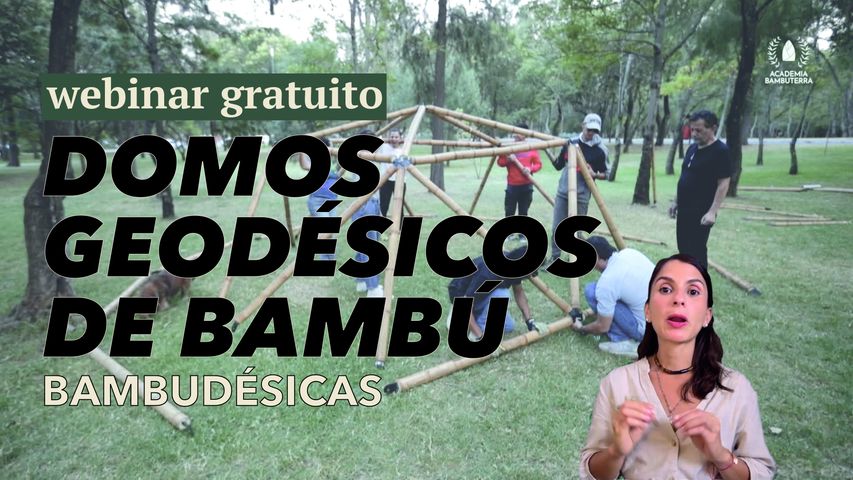 WEBINAR - DOMOS GEODÉSICOS DE BAMBÚ