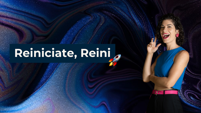 Reiniciate, Reini