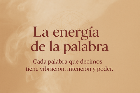 La energía de la palabra: