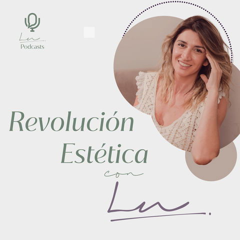 Ya salió REVOLUCIÓN ESTÉTICA!... mi podcast en estética y negocios