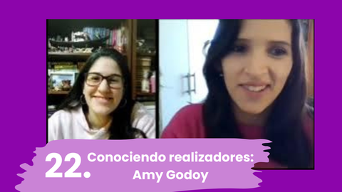 Conociendo realizadores: Amy Godoy