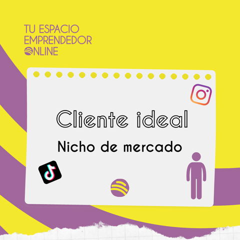 CLIENTE IDEAL Y NICHO  DE MERCADO 