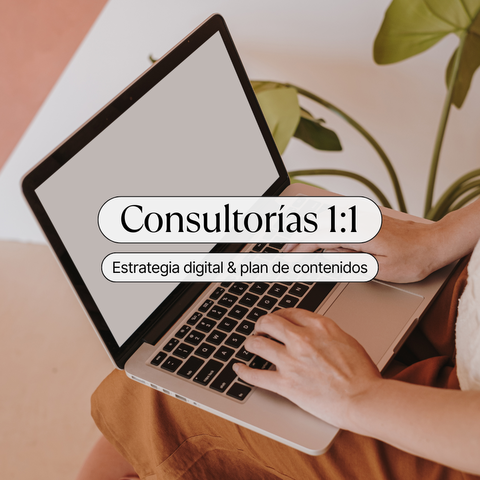 Consultoría 1 a 1 | Estrategia digital & plan de contenidos