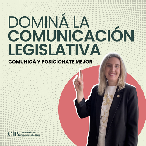 Dominá la Comunicación Legislativa