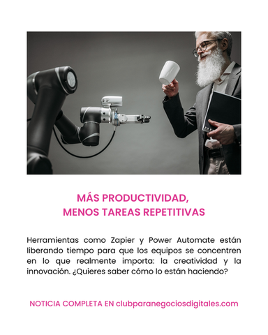 Más productividad menos tareas repetitivas