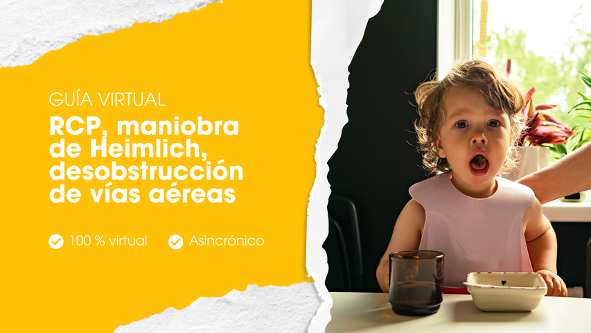 Guía virtual: RCP, maniobra de Heimlich, desobstrucción de vías aéreas en niños y bebés