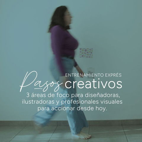 Pasos creativos: entrenamiento exprés