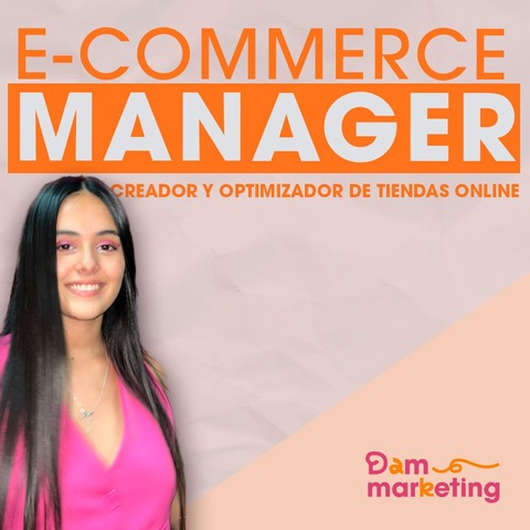 eCommerce Manager | Experto en Comercio Electrónico y Ventas por Redes Sociales