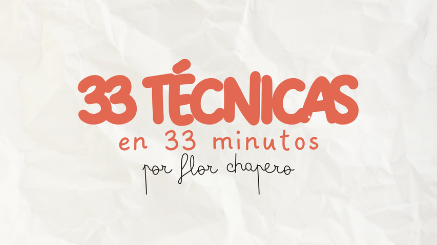 33 Técnicas en 33 Minutos