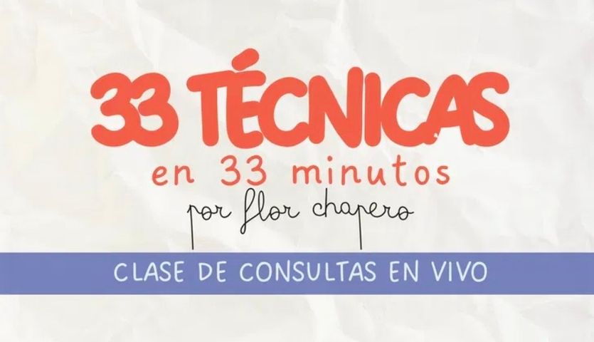 33 Técnicas en 33 Minutos - Taller en VIVO