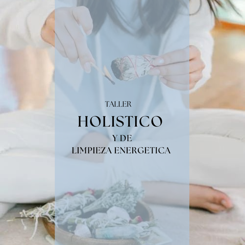 HOLISTICO Y LIMPIEZA ENERGETICA 