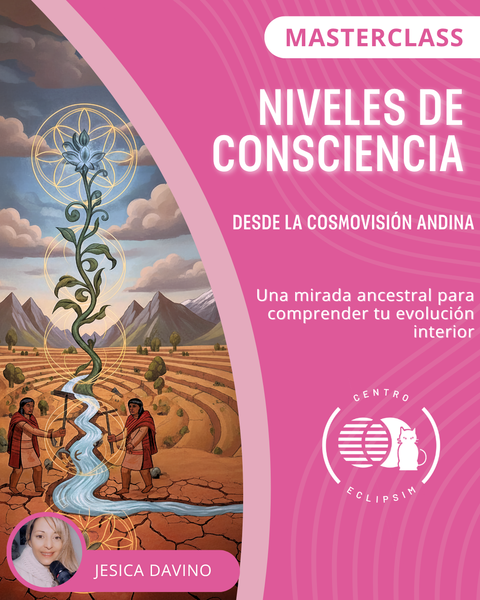 MASTERCLASS: Niveles de Consciencia del Ser 