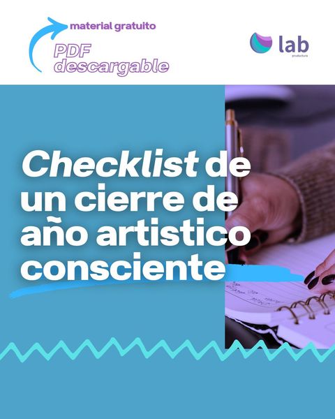 Checklist de un cierre de año artistico consciente