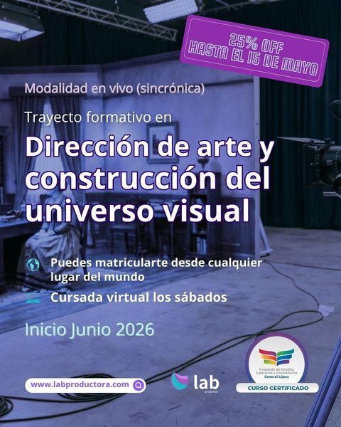 Trayecto formativo en dirección de arte y construcción del universo visual