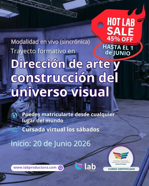 Trayecto formativo en dirección de arte y construcción del universo visual
