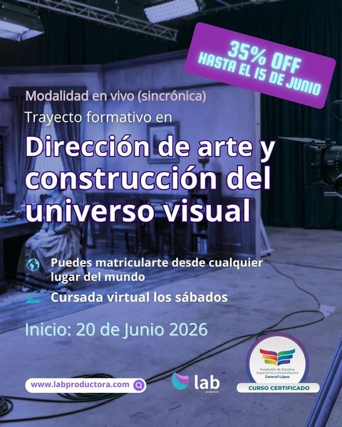 Trayecto formativo en dirección de arte y construcción del universo visual