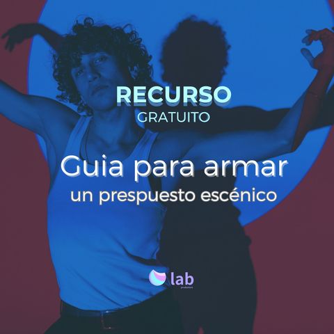 Guía para armar un presupuesto escénico