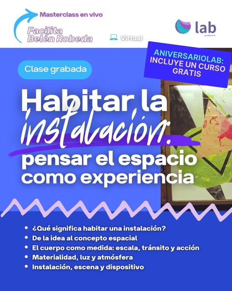 Masterclass: Habitar la instalación- pensar el espacio como experiencia