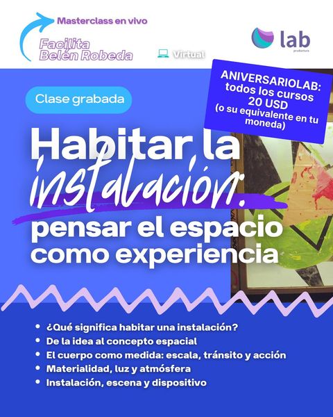 Masterclass: Habitar la instalación- pensar el espacio como experiencia