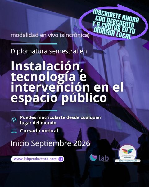 Diplomatura en instalación, tecnología e intervención en el espacio público