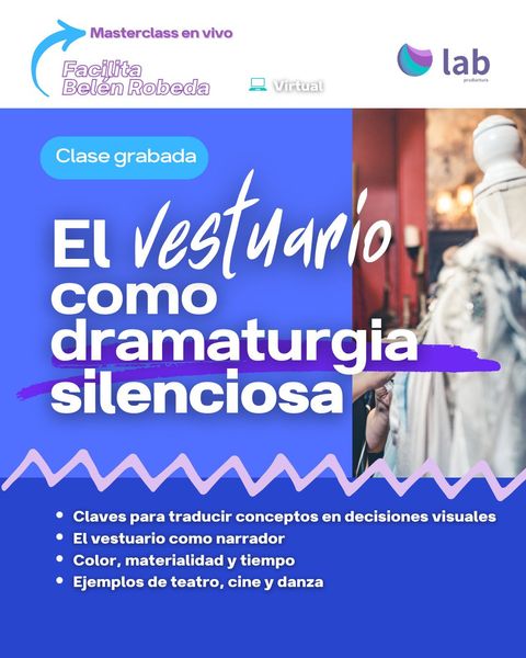 Masterclass: El vestuario como dramaturgia silenciosa