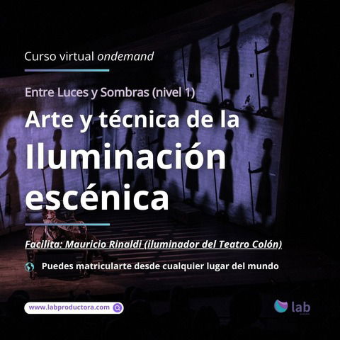 Entre luces y sombras: arte y técnica de la Iluminación escénica (nivel 1)