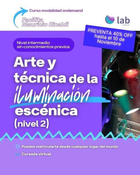Curso Entre luces y sombras: arte y técnica de la Iluminación escénica (nivel 2)