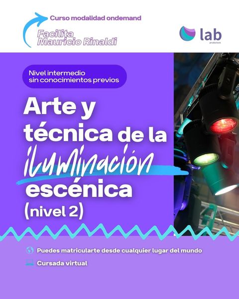 Curso Entre luces y sombras: arte y técnica de la Iluminación escénica (nivel 2)