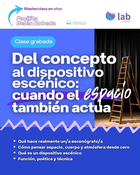 Masterclass: Del concepto al dispositivo escénico- cuando el espacio también actúa