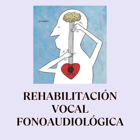 Rehabilitación vocal fonoaudiológica
