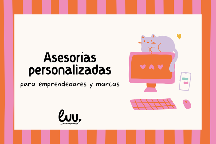Asesorías personalizadas para emprendedores y marcas