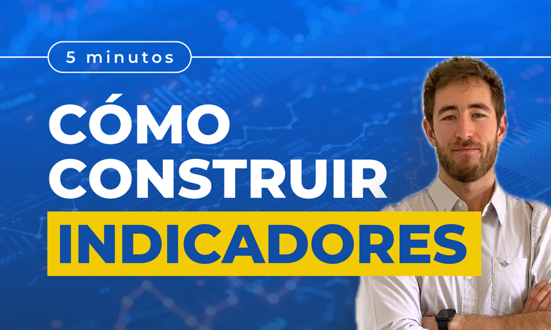 Cómo Construir Indicadores (KPI)