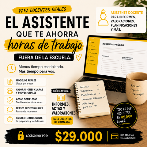 ASISTENTE PARA AHORRARTE HORAS DE TRABAJO FUERA DE LA ESCUELA