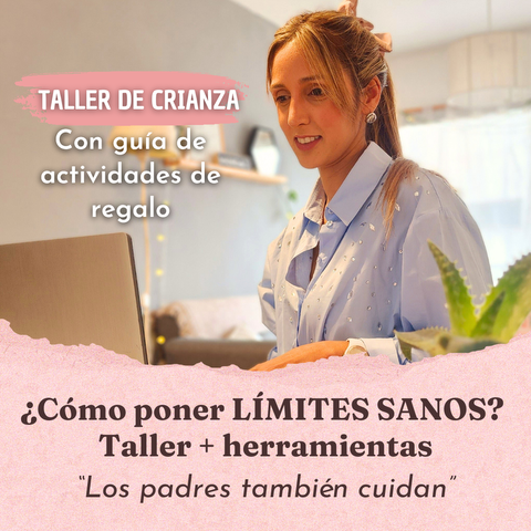 ¿Cómo poner LÍMITES SANOS? | Taller + herramientas | “Los padres también cuidan”