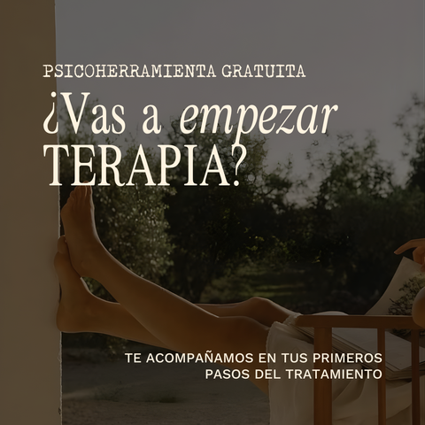 ¿Vas a empezar Terapia? Herramientas para tu primer sesión