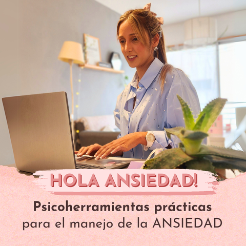 Hola Ansiedad! Psicoherramientas prácticas para el manejo de la ANSIEDAD