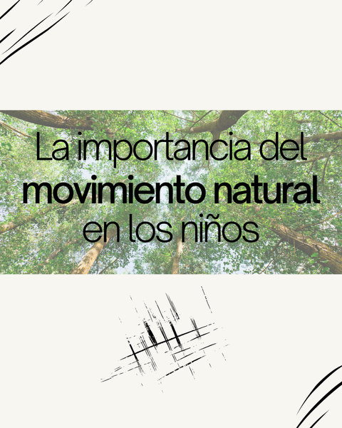 La importancia del movimiento natural en los niños