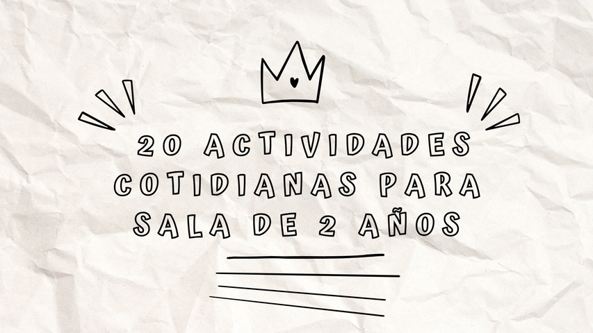 20 Actividades Cotidianas para el Jardín Maternal