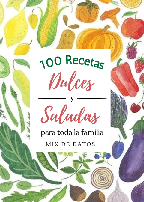 PRE VENTA!! 100 Recetas saludables para toda la familia (E-book)