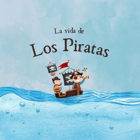 La vida de Los Piratas