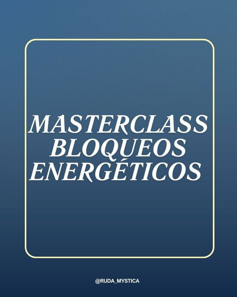 Masterclass Bloqueos Energéticos 