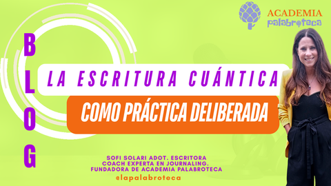 LA ESCRITURA CUÁNTICA COMO PRÁCTICA DELIBERADA